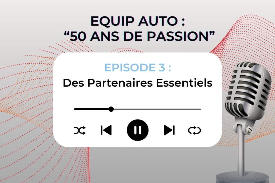 Episode 3 : « Des partenaires essentiels »