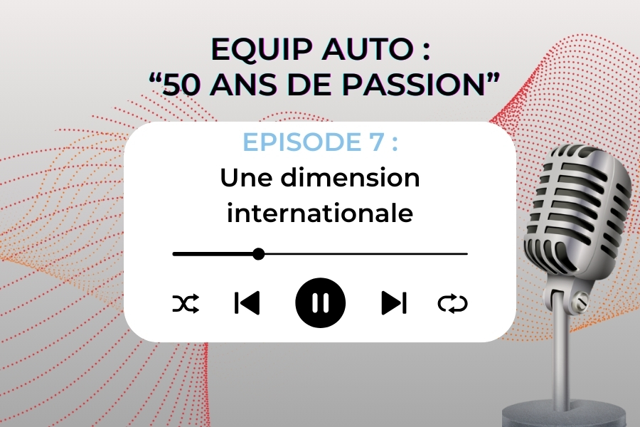 Episode 7 : "Une dimension internationale"