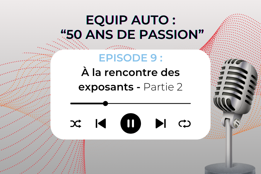 Episode 9 : À la rencontre des exposants Part. 2
